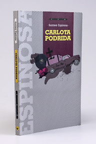 Novela Carlota podrida tapa del libro Carlota Podrida